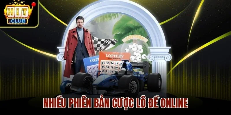 Nhiều phiên bản cược lô đề online